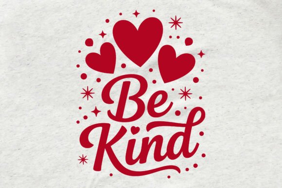 Be Kind Valentine Heart Love