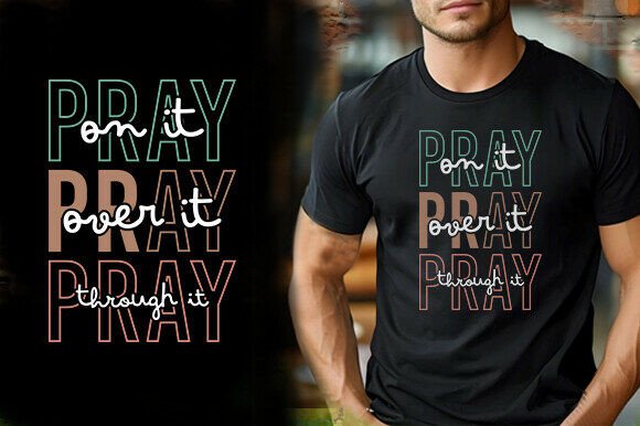 PRAY on IT Over IT T-Shirt Design Review